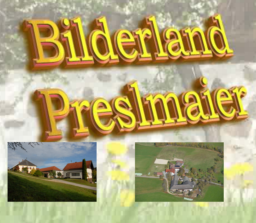 Bilderland Preslmaier