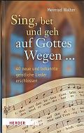 Sing, bet und geh auf Gottes Wegen